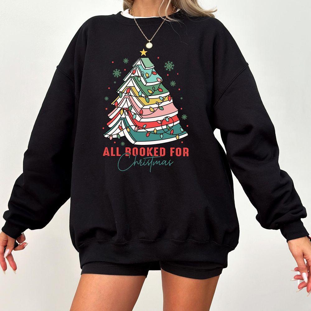 All Booked For Christmas Sweater Vintage Christmas Crewneck Book Lover Christmas Sweatshirt Xmas Pullover Holiday Bookish Sweater Graphic Printed Merch